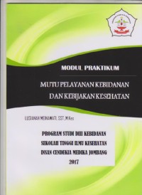 Image of Modul Praktikum Mutu Pelayanan Kebidanan dan Kebijakanj Kesehatan Program Studi D3 Kebidanan Sekolah Tinggi Ilmu Kesehatan Insan Cendekia Medika Jombang