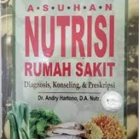 Image of Asuhan Nutrisi Rumah Sakit : Diagnosis, Konselling dan Preskripsi