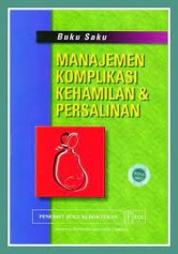 Image of Buku Saku Manajemen Komplikasi Kehamilan dan Persalinan