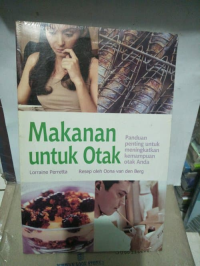 Image of Makanan untuk Otak : Panduan Penting untuk Meningkatkan Kemampuan Otak anda