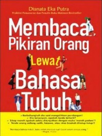 Image of Tips Mudah Membaca Pikiran Orang Melalui Bahasa Tubuh : Sebuah Panduan Lengkap, Mudah dan Praktis