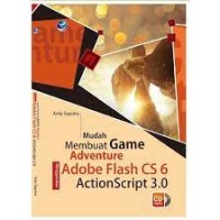 Image of Mudah Membuat Game Adventure Menggunakan Adobe Flash CS 6 ActionScript 3.0 +cd