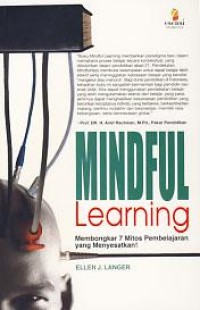 Image of Mindful Learning : Membongkar 7 Mitos Pembelajaran yang Menyesatkan
