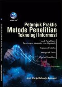 Image of Petunjuk Praktis Metode Penelitian Teknologi Informasi