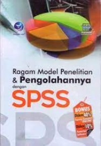 Image of Ragam Model Penelitian Dan Pengolahannya Dengan SPSS