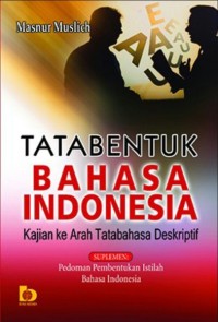 Image of Tata Bentuk Bahasa Indonesia : Kajian ke Arah Tatabahasa Deskriptif