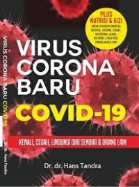 Image of Virus Corona Baru Covid-19 kenali, Cegah, Lindungi Diri Sendiri Dan Orang Lain