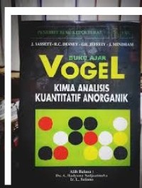 Image of Buku Ajar Vogel : Kimia Analisis Kuantitatif Anorganik
