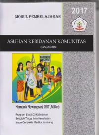 Image of Modul Pembelajaran Asuhan Kebidanan Komunitas Program Studi D3 Kebidanan Sekolah Tinggi Ilmu Kesehatan Insan Cendekia Medika Jombang