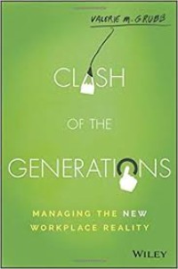 Image of Clash of the Generation : Managing the New Workplace Reality