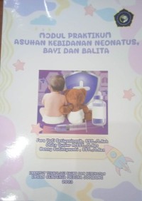 Image of Modul Praktikum Asuhan Kebidanan Neonatus, Bayi  dan Balita
