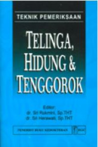 Image of Teknik Pemeriksaan Telinga, Hidung & Tenggorok
