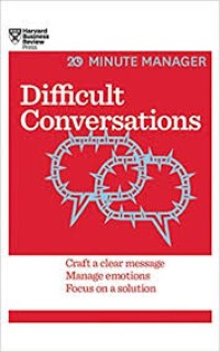 Image of 20 Minute Manager Difficult Conversation : Craft a Clear Message, Manage Emotions, Focus on Solution