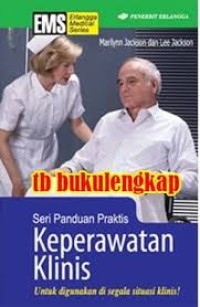 Image of Seri Panduan Praktis Keperawatan Klinis Untuk digunakan di Segala Situasi Klinis