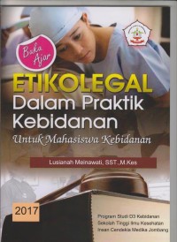 Image of Buku ajar Etikolegal dalam Praktik Kebidanan Untuk Mahasiswa Kebidanan