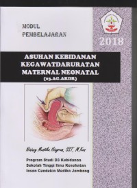 Image of Modul Pembelajaran Asuhan Kebidanan Kegawatdaruratan Maternal Neonatal Program Studi D3 Kebidanan Sekolah Tinggi Ilmu Kesehatan Insan Cendekia Medika Jombang