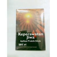 Image of Keperawatan Jiwa : Aplikasi Praktik Klinik