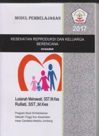 Image of Modul Pembelajaran Kesehatan Reproduksi dan Keluarga Berencana Program Studi D3 Kebidanan Sekolah Tinggi Ilmu Kesehatan Insan Cendekia Medika Jombang
