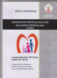 Image of Modul Praktikum Kesehatan Reproduksi dan Keluarga Berencana Program Studi D3 Kebidanan Sekolah Tinggi Ilmu Kesehatan Insan Cendekia Medika Jombang