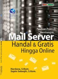 Image of Panduan Praktis Membangun Mail Server Handal Dan Gratis Hingga Online