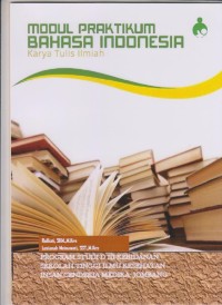 Image of Modul Praktikum Bahasa Indonesia  Karya Tulis Ilmiah Program Studi D3 Kebidanan Sekolah Tinggi Ilmu Kesehatan Insan Cendekia Medika Jombang