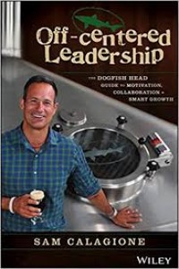 Image of Off - Centered Leadership The dogfish head guide to motivation, collaboration & Smart Growth