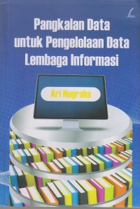 Image of Pangkalan Data untuk Pengelolaan Data Lembaga Informasi