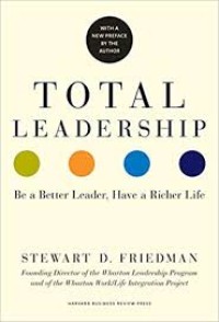 Image of Total Leadership : Be a better Leader, Have a Rich Life